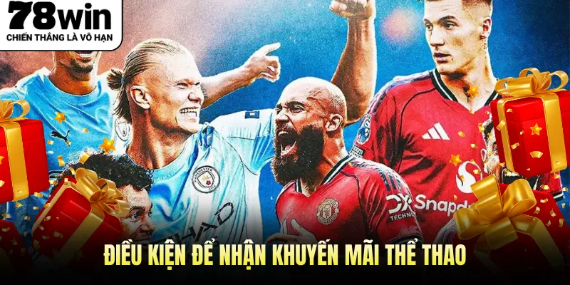 Điều kiện để nhận khuyến mãi thể thao