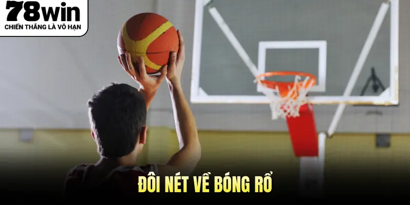 Đôi nét về Bóng Rổ